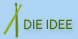 Die Idee